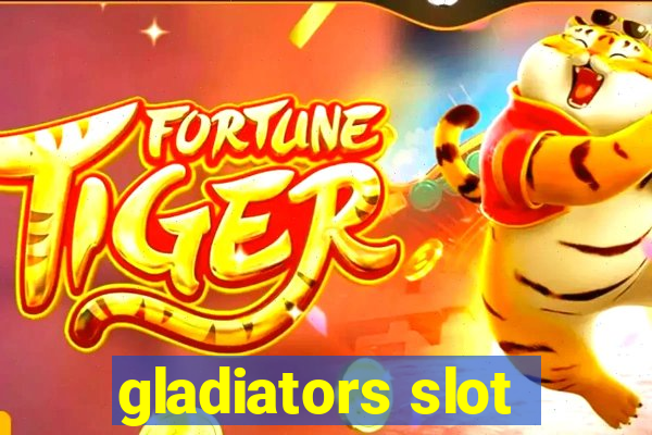 gladiators slot