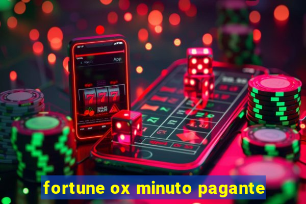 fortune ox minuto pagante