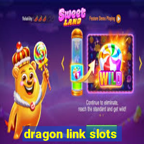 dragon link slots