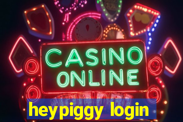 heypiggy login