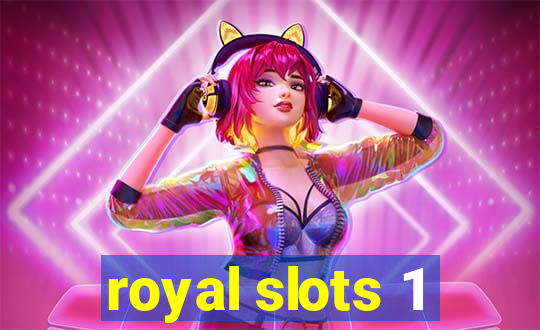 royal slots 1