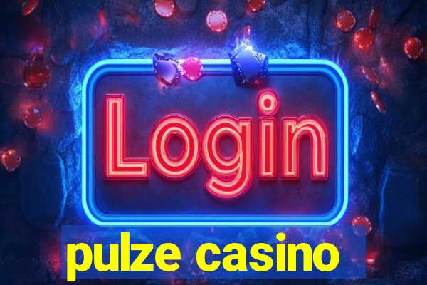 pulze casino