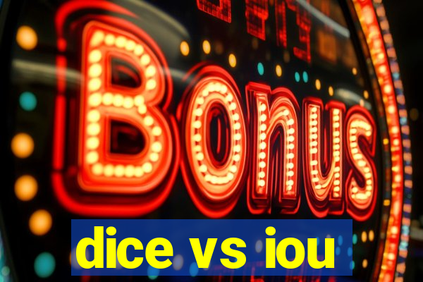 dice vs iou