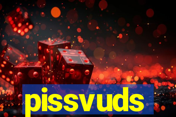 pissvuds