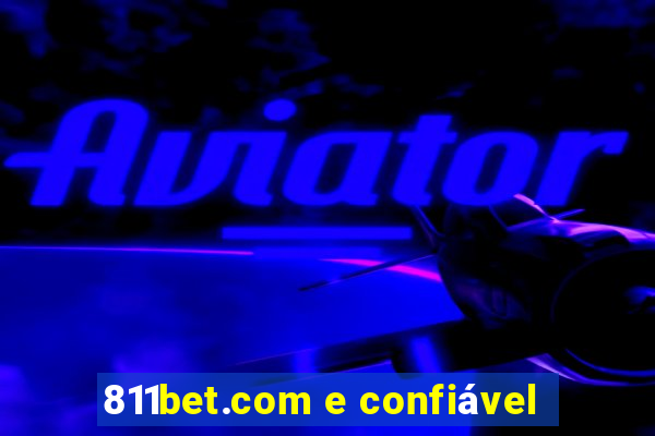 811bet.com e confiável