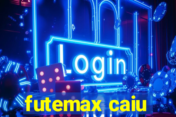 futemax caiu