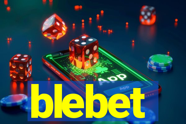 blebet