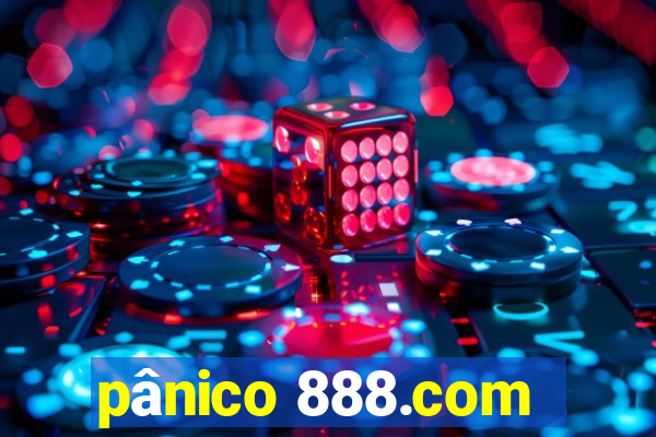 pânico 888.com