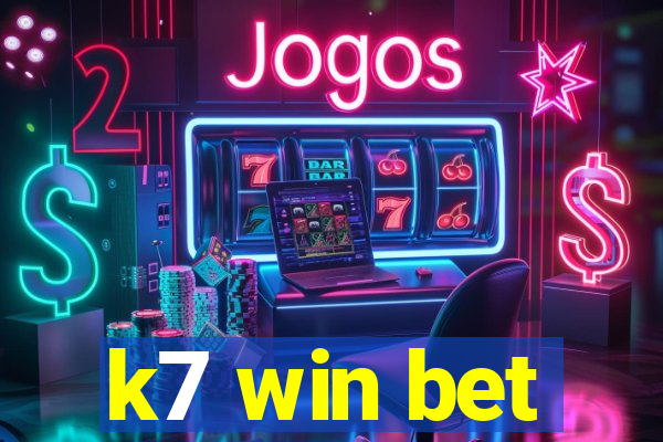 k7 win bet