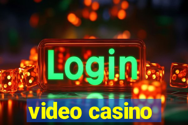 video casino