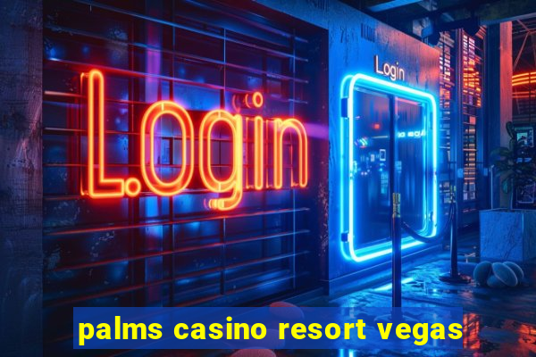 palms casino resort vegas