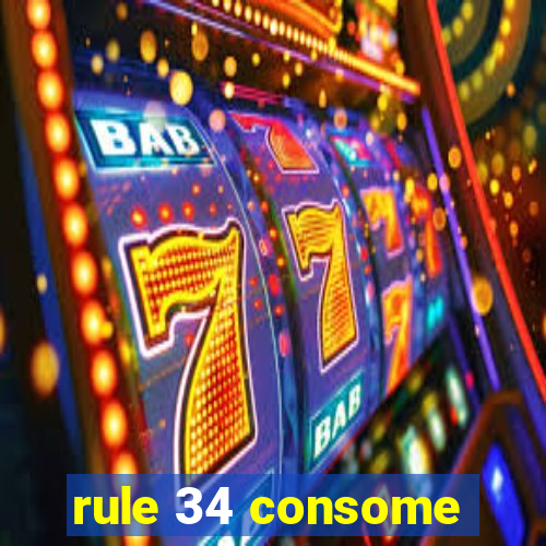 rule 34 consome