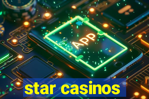 star casinos