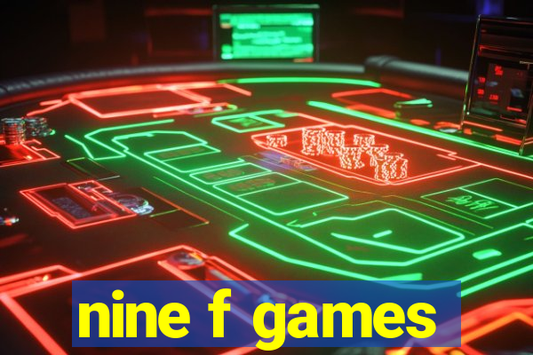 nine f games