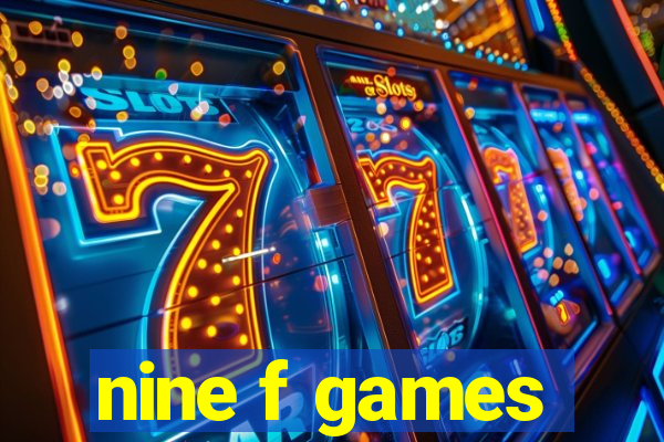 nine f games