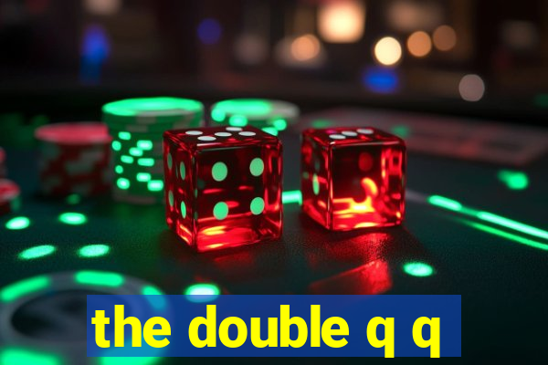 the double q q