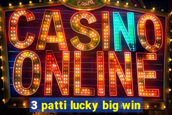 3 patti lucky big win