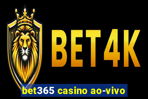 bet365 casino ao-vivo