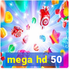 mega hd 50