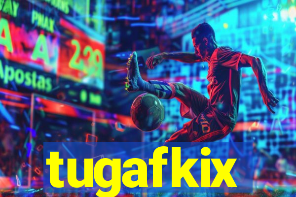 tugafkix