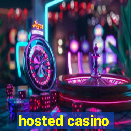 hosted casino