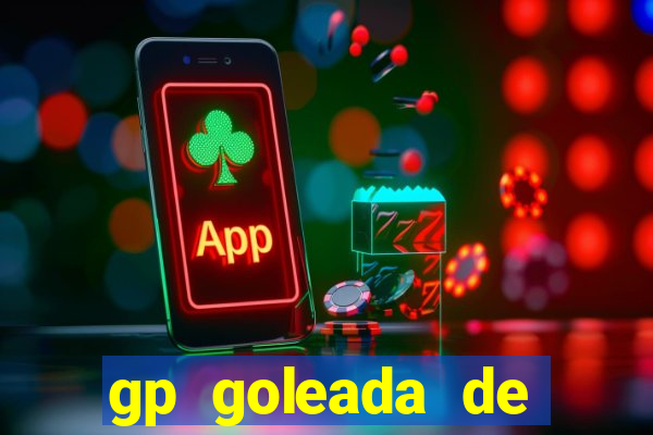 gp goleada de pr閿歮ios. bet