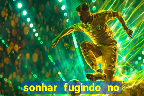 sonhar fugindo no jogo do bicho