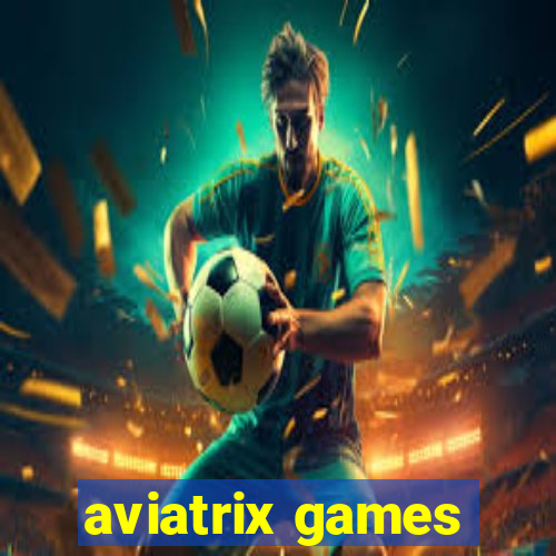 aviatrix games