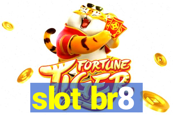 slot br8