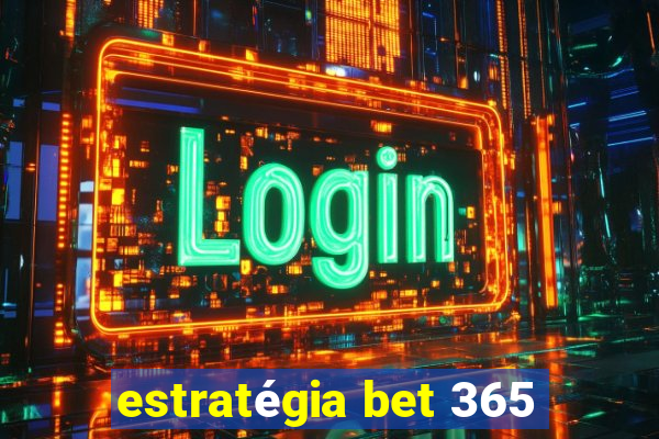 estratégia bet 365