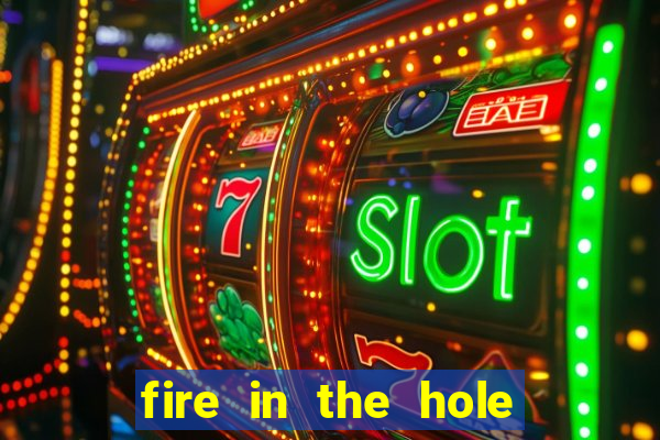 fire in the hole slot online