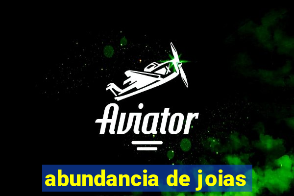 abundancia de joias