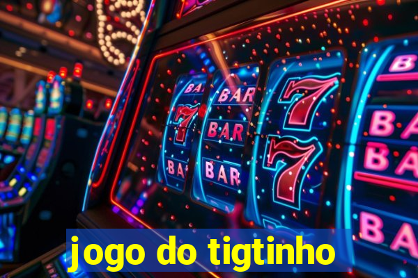 jogo do tigtinho