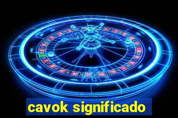 cavok significado