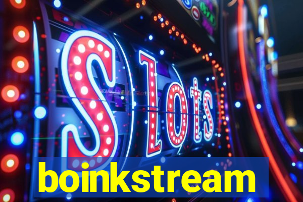 boinkstream