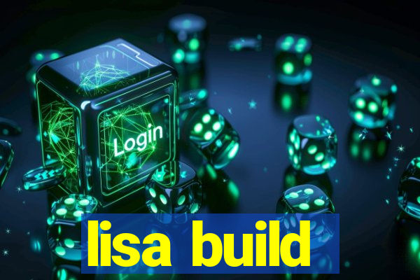 lisa build