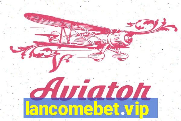 lancomebet.vip