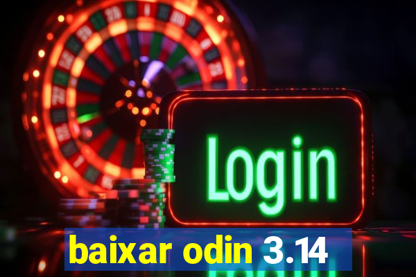 baixar odin 3.14