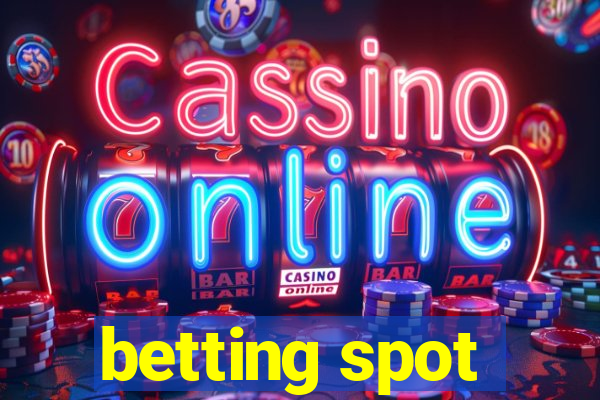 betting spot