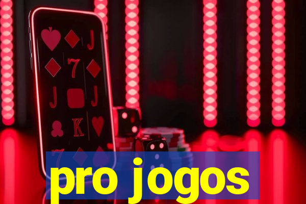 pro jogos