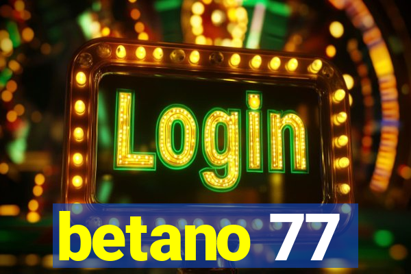 betano 77