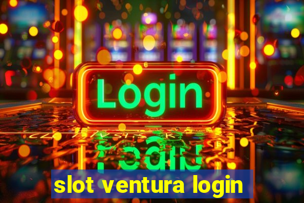 slot ventura login