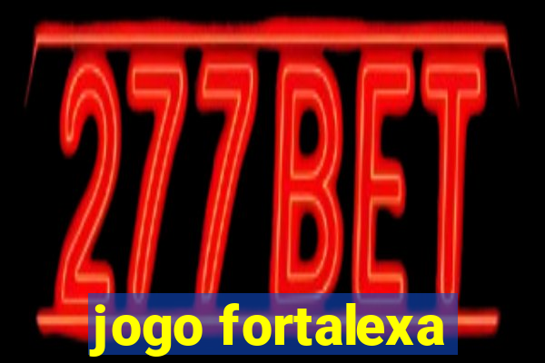 jogo fortalexa