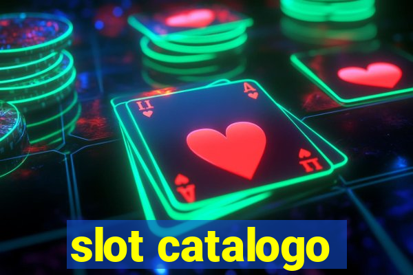 slot catalogo