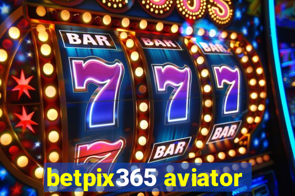 betpix365 aviator