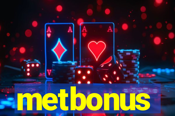 metbonus