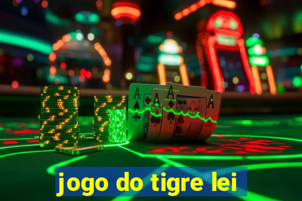 jogo do tigre lei