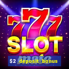 $2 deposit bonus casino canada