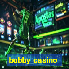 bobby casino