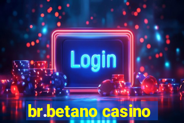 br.betano casino